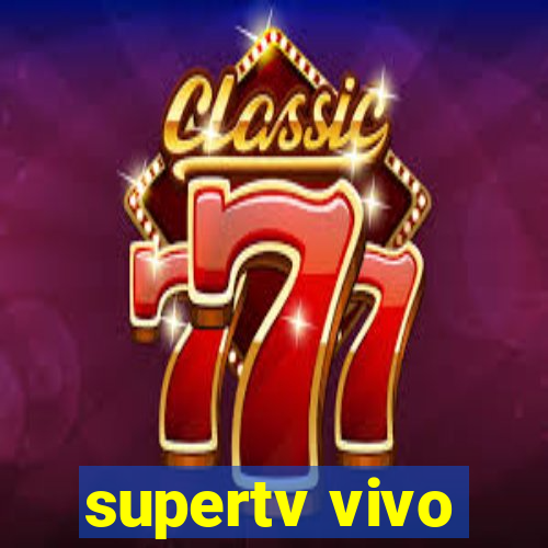 supertv vivo